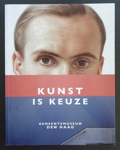 Gemeentemuseum Den Haag # KUNST IS KEUZE # 2007, nm++