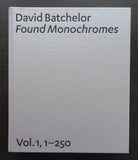 David Batchelor # FOUND MONOCHROMES, vol 1 # 2010, mint