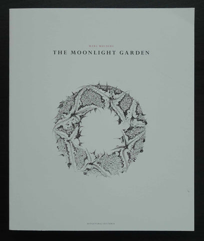 Marc Mulders # THE MOONLIGHT GARDEN # 2013, mint-