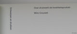 Wim Crouwel # ONTWERPEN EN DRUKKEN # 1974, nm