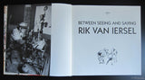 Rik van Iersel # BETWEEN SEEING AND SAYING #signed, nm+