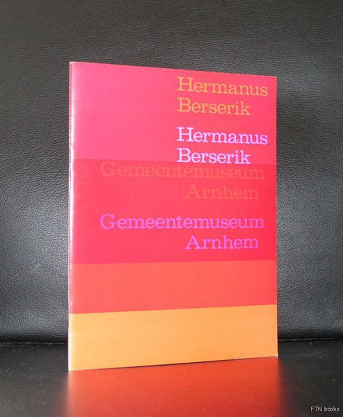 Gemeentemuseum Arnhem # HERMANUS BERSERIK#1967, Nm+ – Ftn Books