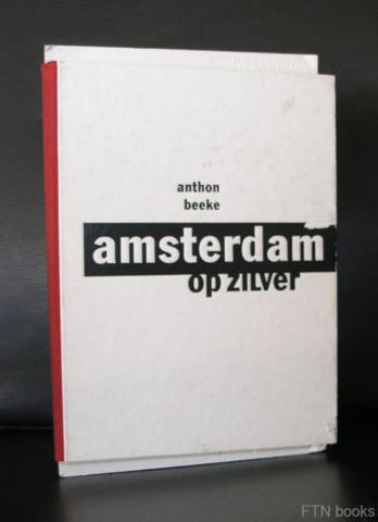 Ed van der Elsken ao./Geert Mak# AMSTERDAM OP ZILVER# design Anton Beeke, 1997
