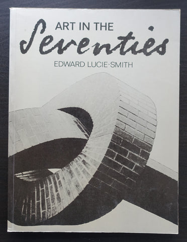 Edward Lucie-Smith # ART IN THE SEVENTIES # 1980, nm