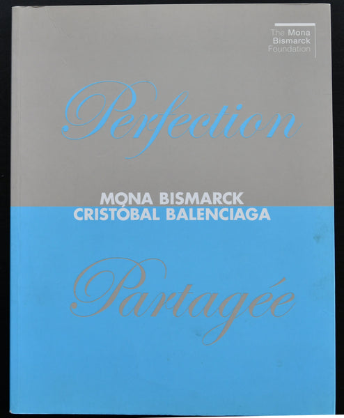 Perfection Partagee Mona Bismarck Cristobal Balenciaga 2006