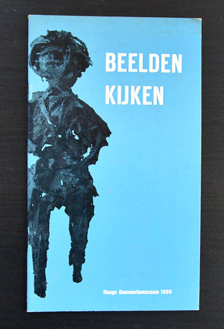 Haags Gemeentemuseum # BEELDEN KIJKEN # 1965, nm+