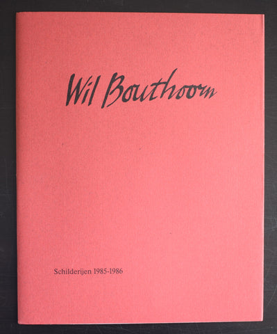 Wil Bouthoorn # SCHILDERIJEN 1985-1986 # m.l. de Boer, 1987 incl. price list