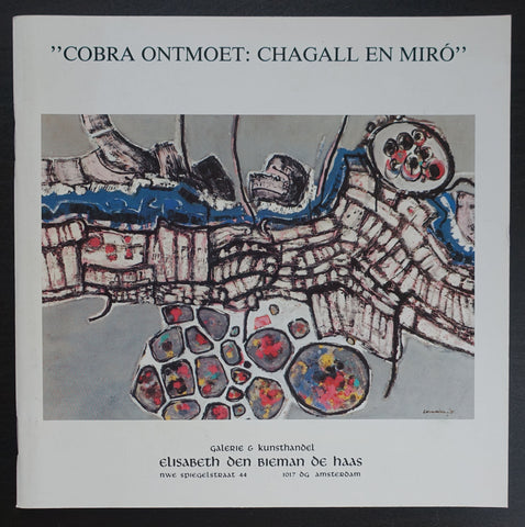 Elisabeth den Bieman de Haas # COBRA ONTMOET; CHAGALL EN MIRO # , 1990, nm