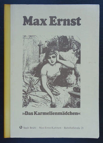 Max Ernst, Stadt Bruhl # DAS KARMELIENMÄDSCHEN # 1986, nm