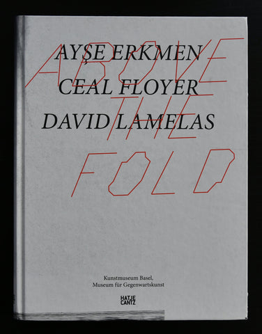 Kunstmuseum basel #ABOVE THE FOLD, Erkmen, Floyer, Lamelas# 2008, mint