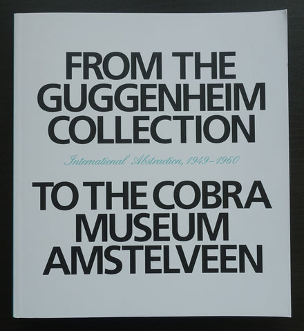 Guggenheimn # FROM THE GUGGENHEIM COLLECTION to the COBRA MUSEUM Amstelveen # 2014, nm