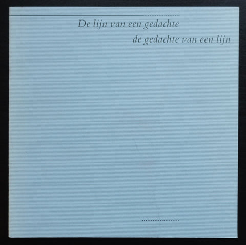 SLoet, Roede, Krijger ao Haagse Kunstkring # DE LIJN VAN EEN GEDACHTE # 1989, nm+