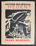 Frans Masereel # GISTEREN NOG MISDAAD...HEDEN?# 28 woodblock prints, NM+