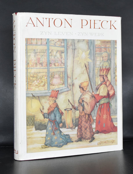 書 ANTON PIECK ZYN LEVEN ZYN WERK ANTON PIECK ZYN LEVEN ZYN WERK 書