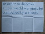 Carlo Sala # IN ORDER TO DISCOVER A NEW WORLD WE MUST BE COMPELLED BY A VISION# 2009, mint