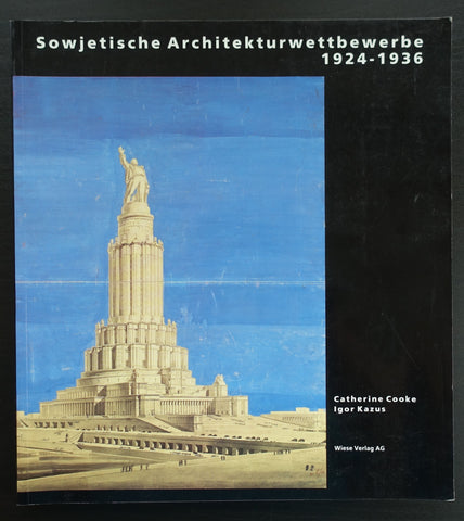 Cooke / Kazus # SOWJETISCHE ARCHITEKTURWETTBEWERBE 1924-1936 # 1991, nm