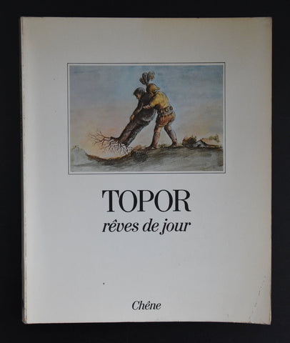 Roland Topor # REVES DE JOUR # Chene, 1975, nm-