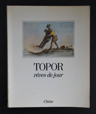 Roland Topor # REVES DE JOUR # Chene, 1975, nm-