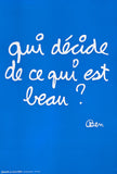 Ben Vautier/ BEN # QUI DECIDE DE CE QUI EST BEAU ? # poster, mint-