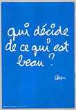 Ben Vautier/ BEN # QUI DECIDE DE CE QUI EST BEAU ? # poster, mint-
