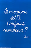 Ben Vautier # Le Nouveau est -il toujours Nouveau? # poster , mint