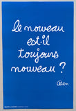 Ben Vautier # Le Nouveau est -il toujours Nouveau? # poster , mint