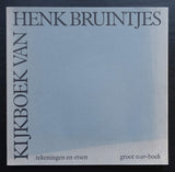 Henk BRUINTJES, Rotterdamse Kunststichting # KIJKBOEK # 1977, nm-