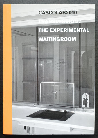 Cascolab2010 # TRANSMISSION / The experimental waitingroom # 2011, minmt