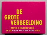 Grote Kerk Den Haag # DE GROTE VERBEELDING, 60 beeldhouwers# 2003, mint