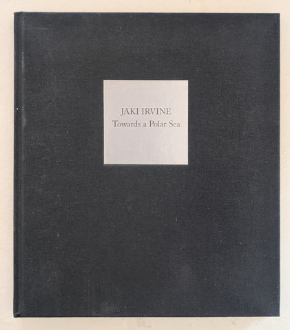 Jaki Irvine , Frith gallery # TOWARDS A POLAR SEA # 2005, mint
