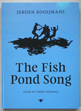 Jeroen Kooijmans /Wieringa # THE FISH POND SONG # 2016, mint-
