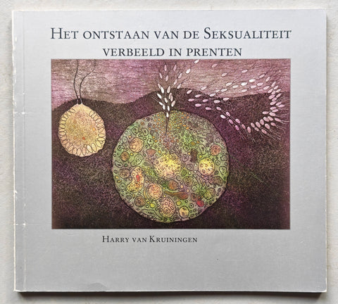 Harry van Kruiningen # HET ONTSTAAN VAN DE SEKSUALITEIT # 1980, nm+