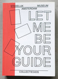 Stedelijk MUseum # LET ME BE YOUR GUIDE # 2012, mint