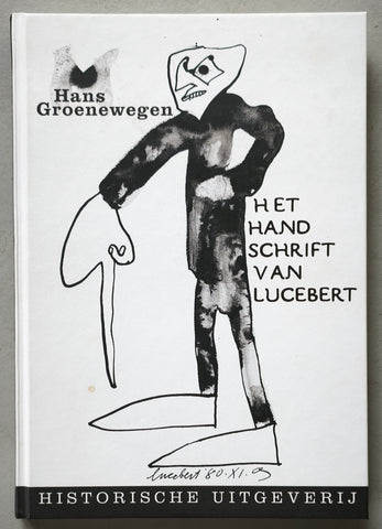 Hans Groenewegen # HET HANDSCHRIFT VAN LUCEBERT # 2009, mint