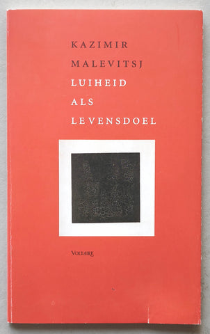 Kazimir Malevitsj # LUIHEID ALS LEVENSDOEL # 2006, nm