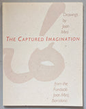 Fundacio Joa Miro # THE CAPTURED IMAGINATION # 1987, mint-