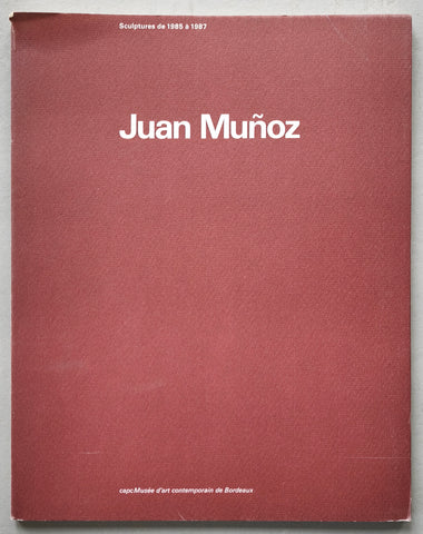 CAPC Bordeaux # JUAN MUÑOZ # 1987, nm+