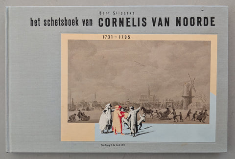 Bert Sliggers # HET SCHETSBOEK VAN CORNELIS VAN NOORDE # 1982, mint