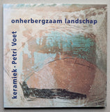 Petri Voet # ONHERBERGZAAM LANDSCHAP / KERAMIEK # 1999, mint