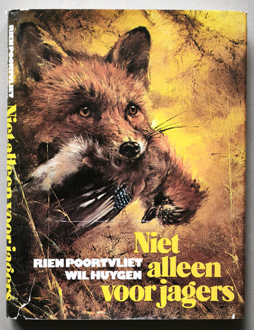 Rien Poortvliet# NIET ALLEEN VOOR JAGERS#1975, nm