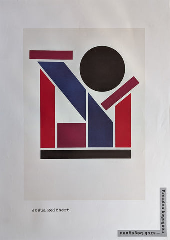 Josua Reichert # FREMDEN BEGEGNEN # poster, signed in print, ca. 1990