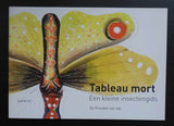 galerie wit / De Vrienden van Job # TABLEAU MORT #  2009, mint