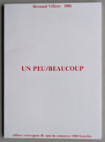 Bernard Villers # UN PEU /BEAUCOUP # artist book, ed 120, signed, mint-