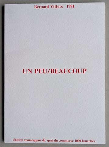 Bernard Villers # UN PEU /BEAUCOUP # artist book, ed 120, signed, mint-
