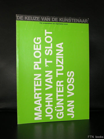Maarten Ploeg, Gunter Tuzina, 't Slot, Voss# DE KEUZE VAN DE KUNSTENAAR#1985, nm