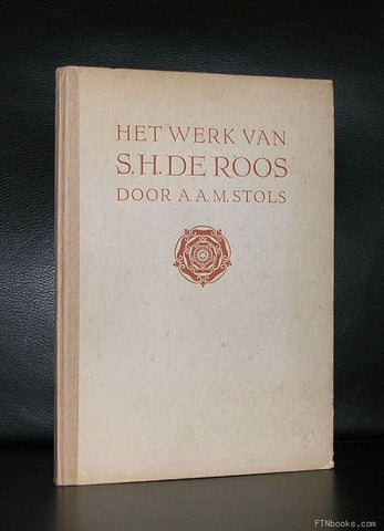 A.A.M. Stols # Het werk van S.H. de ROOS# 1942, vg++