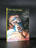 Elke Krystufek # NOBODY HAS TO KNOW# 2000, nm+