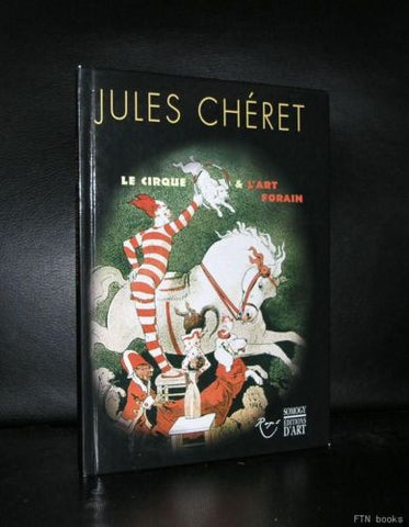 Jules Cheret # LE CIRQUE et L'ART FORAIN#nm-, 2002