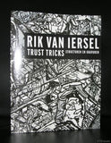 galerie Willy Schoots # RIK van Iersel /Trust Tricks # 2008, mint