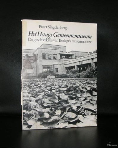 Pieter Singelenberg # HET HAAGS GEMEENTEMUSEUM # Berlage, 1974, vg-